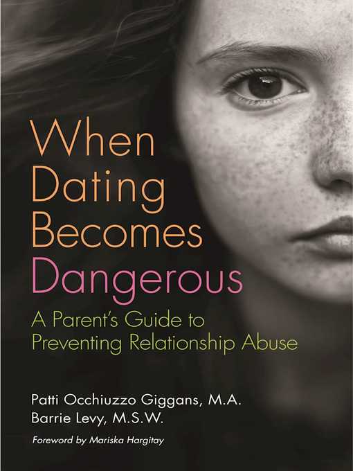 Title details for When Dating Becomes Dangerous by Barrie Levy - Wait list